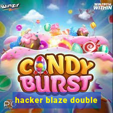 hacker blaze double